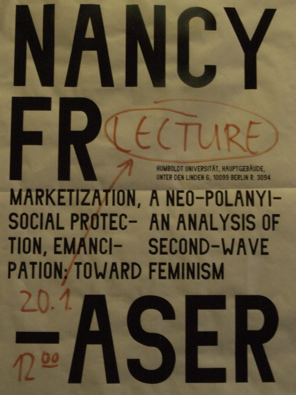 "Marketization, Social Protection, Emancipation: Toward a Neo-Polanyian Analysis of Second-Wave Feminism" - ein Vortrag von Nancy Fraser